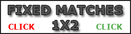 FIXED MATCHES 1X2 FIXED MATCHES 1X2